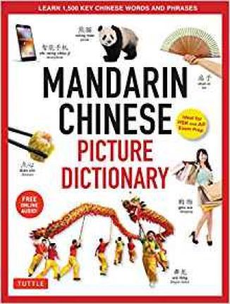 Mandarin Chinese Picture Dictionary : Learn 1,500 Key Chinese Words and Phrases
