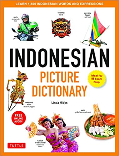 Indonesian Picture Dictionary : Learn 1,500 Key Indonesian Words and Phrases