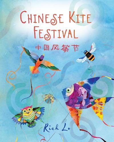Chinese Kite Festival (Chinese Bilingual ed.)