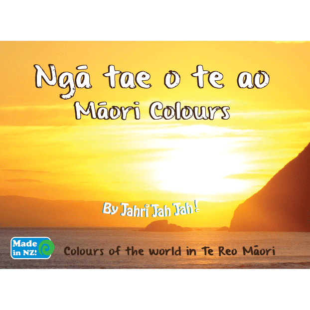 Nga tae o te ao - Maori Colours (Te Reo Maori bilingual ed.) (Kiwi Kids)