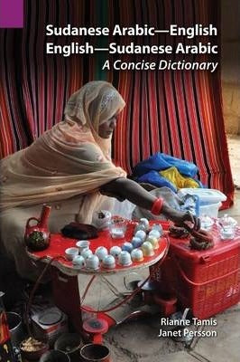 Sudanese Arabic-English - English-Sudanese Arabic : A Concise Dictionary