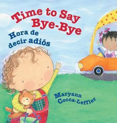 Time to Say Bye-Bye (Bilingual ed.)