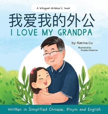 I Love My Grandpa (Bilingual Chinese ed.)