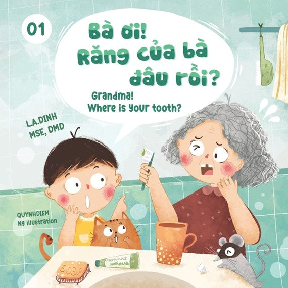 Ba Oi! Rang Cua Ba Dau Roi? Grandma! Where Is Your Tooth? (Vietnamese Bilingual ed.)
