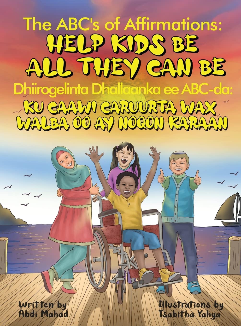 The ABC's of Affirmation: Help Kids All They Want to Be (Somali Bilingual ed.)