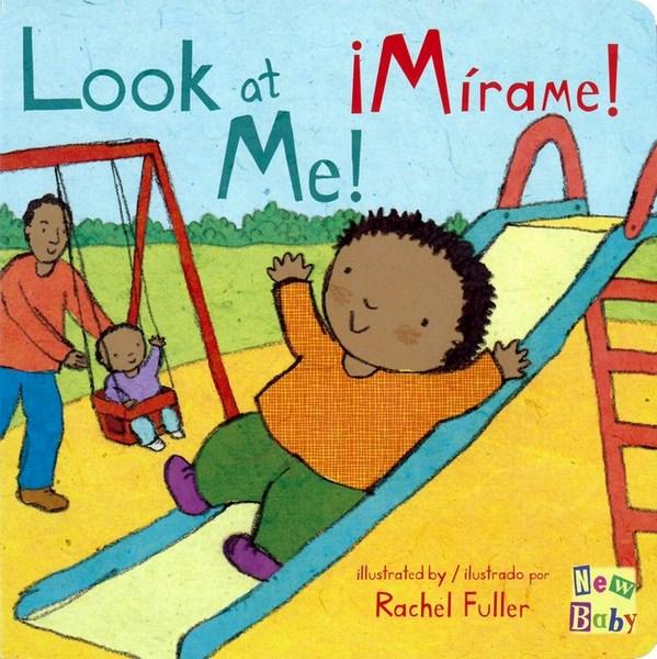 Look At Me! (SPANISH BILINGUAL ED.)