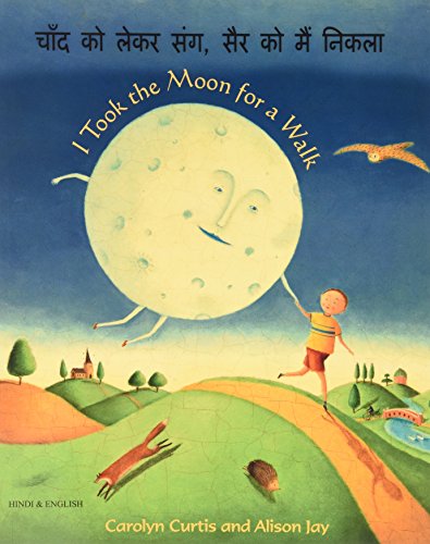 I Took the Moon for a Walk (Bilingual ed.)