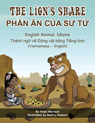 The Lion's Share - English Animal Idioms (Bilingual ed.)
