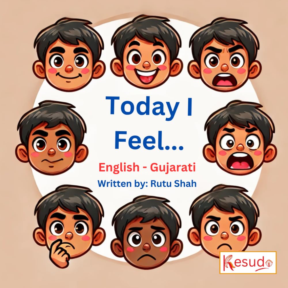 Today I feel ... (Gujarati Bilingual ed.)