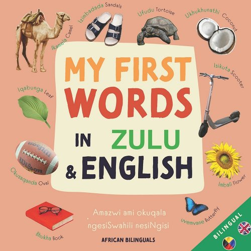 My First Words in Zulu and English: Children Bilingual Book