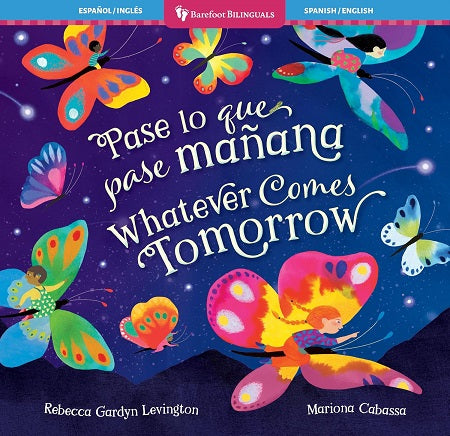 Whatever Comes Tomorrow (Bilingual ed.)