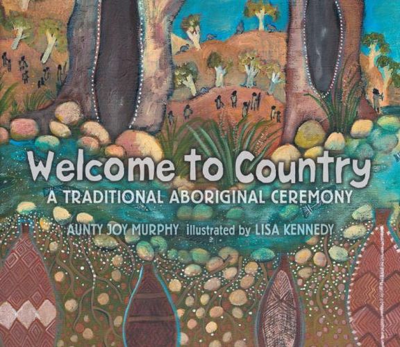 Welcome to Country: a traditional Aboriginal ceremony